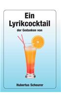 Ein Lyrikcocktail der Gedanken