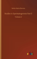 Studies in Spermatogenesis Part II: Volume 2