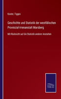Geschichte und Statistik der westfälischen Provinzial-Irrenanstalt Marsberg