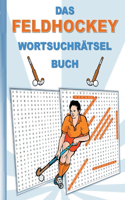 Das Feldhockey Wortsuchrätsel Buch: Rätsel Suchsel Worträtsel Sport Hockey Weihnachten Geburtstag Ostern Halloween Nikolaus Geburtstag Geschenk Mitbringsel Senioren Rentner Studenten S