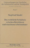 Das rechtliche Verhaeltnis zwischen Betriebsrat und einzelnem Arbeitnehmer