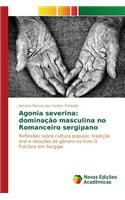 Agonia severina: dominação masculina no Romanceiro sergipano