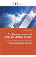 Synth?se Organique Et Proc?d?s Utilisant Le Soleil