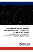 Determination of hadron emitter radii in Z^0 decays to hadrons at LEP: (English)