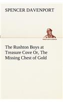 Rushton Boys at Treasure Cove Or, The Missing Chest of Gold