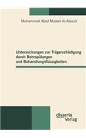 Untersuchungen zur Trägerschädigung durch Bohrspülungen und Behandlungsflüssigkeiten