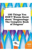 100 Things You Don't Wanna Know about Dragonology