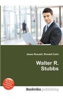 Walter R. Stubbs