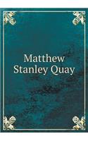 Matthew Stanley Quay