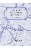 Manual of Harmony a Practical Guide to Its Study