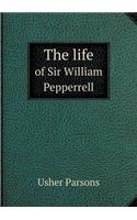 The Life of Sir William Pepperrell