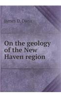 On the geology of the New Haven region: (English)