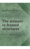 The Stresses in Framed Structures