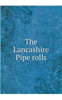 The Lancashire Pipe rolls