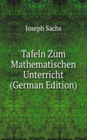 Tafeln Zum Mathematischen Unterricht (German Edition)