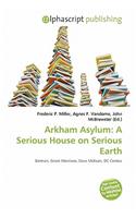 Arkham Asylum: A Serious House on Serious Earth