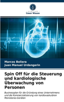 Spin Off für die Steuerung und kardiologische Überwachung von Personen