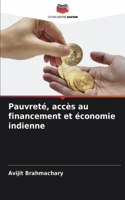 Pauvreté, accès au financement et économie indienne