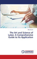 Art and Science of Latex: A Comprehensive Guide to Its Application