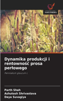 Dynamika produkcji i rentownośc prosa perlowego