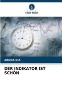 Der Indikator Ist Schön