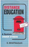 Distance Education: A System Under Stress