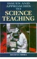 Issues and Approaches To Science Teaching