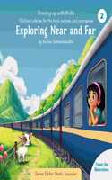 Growing up with Nidhi: Book 2 â€“ Exploring Near and Far