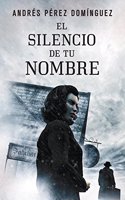 El silencio de tu nombre / The Silence Of Your Name