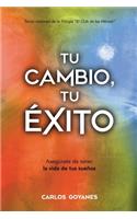 Tu Cambio, Tu Éxito