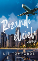 Rozando El Cielo: En El Hockey Y El Amor, Todo Vale / Mile High
