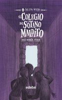El Colegio Del Sotano Maldito / The Schoolhouse With the Cursed Basement