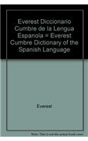 Everest Diccionario Cumbre de la Lengua Espanola = Everest Cumbre Dictionary of the Spanish Language