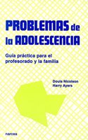 Problemas de la adolescencia: Guia practica para el profesorado y la familia