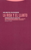 La risa y el llanto: Investigacion sobre los limites del comportamiento humano