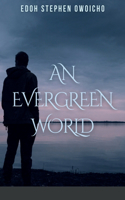 Evergreen World