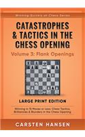 Catastrophes & Tactics in the Chess Opening - Volume 3