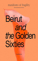 Beirut and the Golden Sixties