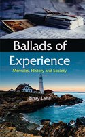 Ballads Of Experience Memoirs, History And Society
