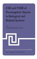 Esr and NMR of Paramagnetic Species in Biological and Related Systems