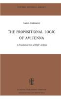 Propositional Logic of Avicenna: A Translation from Al-Shif&#257;&#702; Al-Qiy&#257;s with Introduction, Commentary and Glossary