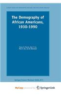 The Demography of African Americans 1930-1990