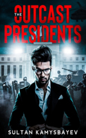 Outcast Presidents