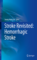 Stroke Revisited: Hemorrhagic Stroke