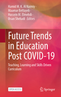 Future Trends in Education Post Covid-19