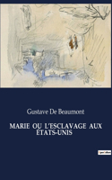 Marie Ou l'Esclavage Aux États-Unis