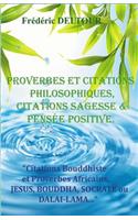 PROVERBES et CITATIONS PHILOSOPHIQUES, CITATIONS SAGESSE et PENSEE POSITIVE.