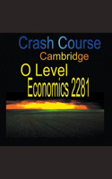 Crash Course Cambridge O Level Economics 2281