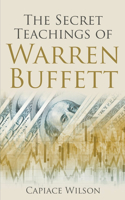 The Secret Teachings of Warren Buffett