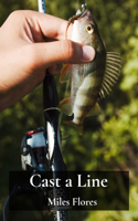 Cast a Line